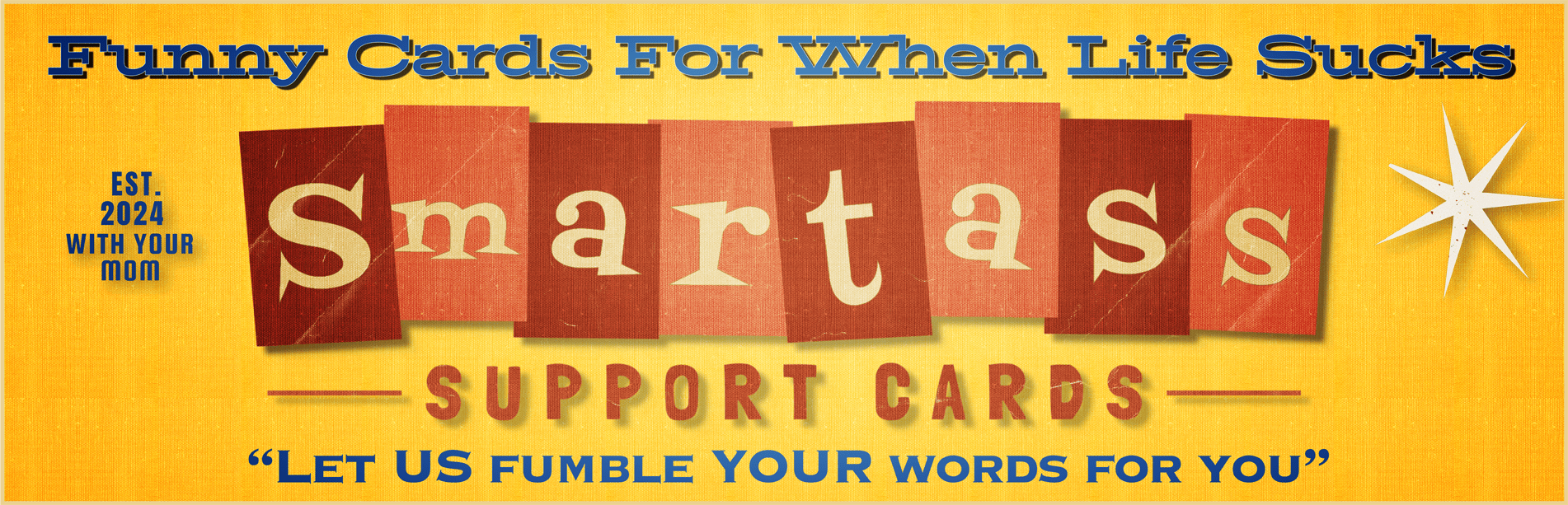 Smartass Support Cards — Funny Cards For When Life Sucks